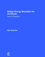 Design Energy Simulation for Architects: Guide to 3D Graphics