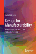 Design for Manufacturability: From 1d to 4D for 90-22 NM Technology Nodes