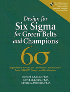 Design for Six SIGMA for Green Belts and Champions: Applications for Service Operations--Foundations, Tools, DMADV, Cases, and Certification