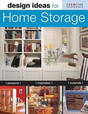 Design Ideas for Home Storage - Petrowski, Elaine Martin
