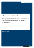 Design, Implementation and Evaluation of Grid Environment for DV to Mpeg4 Conversion