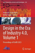 Design in the Era of Industry 4.0, Volume 1: Proceedings of Icord 2023