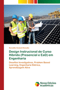 Design Instrucional de Curso H?brido (Presencial e EaD) em Engenharia