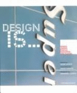 Design is: Words, Things, People, Buildings, and Places at Metropolis - Busch, Akiko
