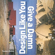 Design Like You Give a Damn: Architectural Reponses to Humanitarian Crises