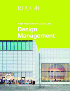 Design Management: Riba Plan of Work 2013 Guide