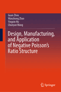Design, Manufacturing, and Application of Negative Poisson's Ratio Structure