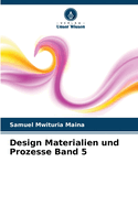 Design Materialien und Prozesse Band 5