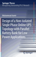 Design of a Non-Isolated Single Phase Online Ups Topology with Parallel Battery Bank for Low Power Applications