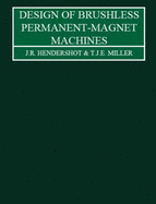 Design of Brushless Permanent-Magnet Machines - Hendershot, J R, Jr.