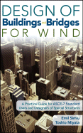 Design of Buildings and Bridges for Wind: A Practical Guide for ASCE-7 Standard Users and Designers of Special Structures
