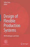Design of Flexible Production Systems: Methodologies and Tools