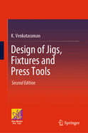 Design of Jigs, Fixtures and Press Tools