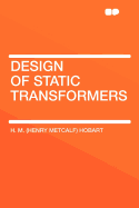 Design of Static Transformers