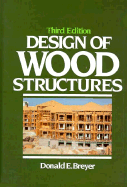 Design of Wood Structures - Breyer, Donald E, P.E.