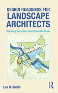 Design Readiness for Landscape Architects: Drawing Exercises That Generate Ideas