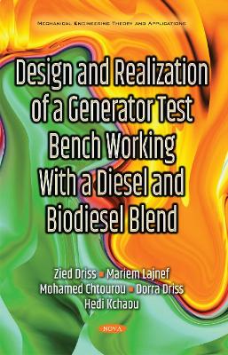 Design & Realization of a Generator Test Bench Working with a Diesel & Biodiesel Blend - Driss, Zied, and Lajnef, Mariem, and Chtourou, Mohamed