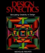 Design Synectics: Stimulating Creativity in Design - Roukes, Nicholas