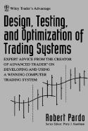 Design, Testing, and Optimization of Trading Systems - Pardo, Robert