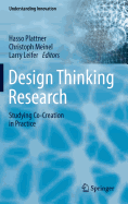 Design Thinking Research: Studying Co-Creation in Practice