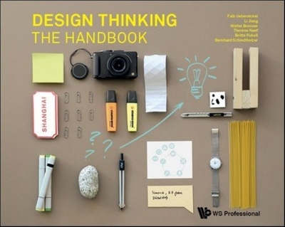 Design Thinking: The Handbook - Uebernickel, Falk, and Jiang, Li, and Brenner, Walter