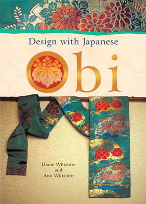 Design with Japanese Obi - Wiltshire, Diane, and Wiltshire, Ann