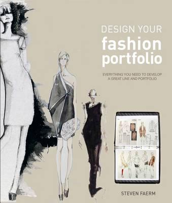 Design Your Fashion Portfolio - Faerm, Steven