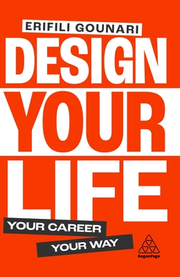 Design Your Life: Your Career, Your Way - Gounari, Erifili