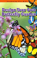 Design Your Own Butterfly Garden - Harkins, Susan Sales, and Harkins, William H
