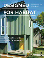 Designed for Habitat: Collaborations with Habitat for Humanity