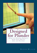 Designed for Plunder: How the Federal Reserve Took Your House, Job, and Savings