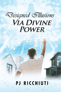 Designed Illusions Via Divine Power: Autobiographical Memoirs