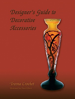 Designer's Guide to Decorative Accessories - Crochet, Treena