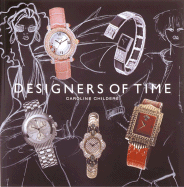 Designers of Time - Childers, Caroline