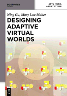 Designing Adaptive Virtual Worlds