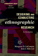 Designing and Conducting Ethnographic Research: An Introduction, Second Edition