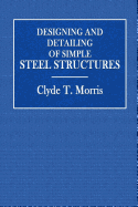 Designing and Detailing of Simple Steel Structures