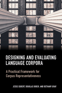 Designing and Evaluating Language Corpora: A Practical Framework for Corpus Representativeness