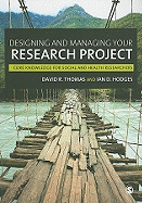 Designing and Managing Your Research Project: Core Skills for Social and Health Research
