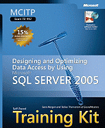 Designing and Optimizing Data Access by Using Microsoft (R) SQL Server" 2005: MCITP Self-Paced Training Kit (Exam 70-442)