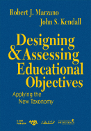 Designing & Assessing Educational Objectives: Applying the New Taxonomy