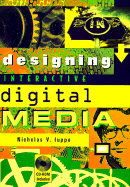 Designing Digital Media: With CDROM - Iuppa, Nick