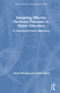 Designing Effective Feedback Processes in Higher Education: A Learning-Focused Approach