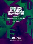 Designing Effective Mathematics Instruction: A Direct Instruction Math - Stein, Marcy, and Silbert, Jerry, and Carnine, Douglas