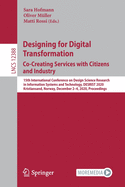 Designing for Digital Transformation. Co-Creating Services with Citizens and Industry: 15th International Conference on Design Science Research in Information Systems and Technology, Desrist 2020, Kristiansand, Norway, December 2-4, 2020, Proceedings