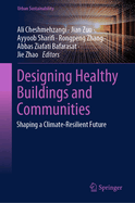 Designing Healthy Buildings and Communities: Shaping a Climate-Resilient Future