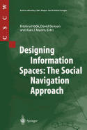 Designing Information Spaces: The Social Navigation Approach