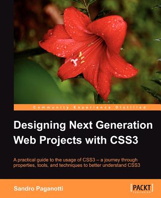 Designing Next Generation Web Projects with CSS3 - Paganotti, Sandro