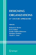 Designing Organizations: 21st Century Approaches