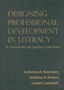 Designing Professional Development in Literacy: A Framework for Effective Instruction